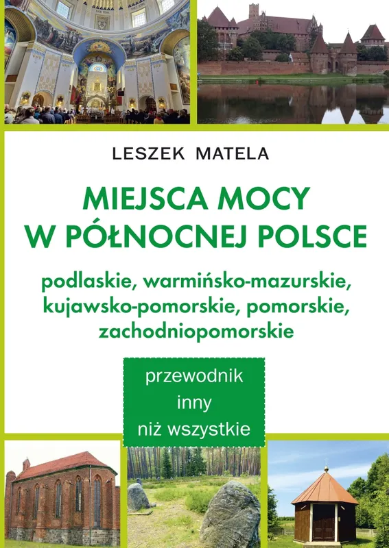 Miejsca mocy w północnej Polsce