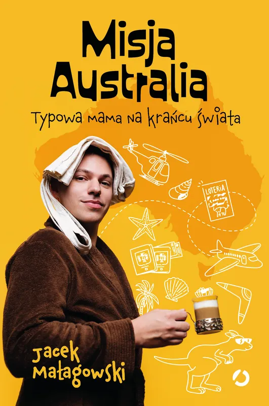 Misja Australia. Typowa mama na krańcu świata, Małagowski