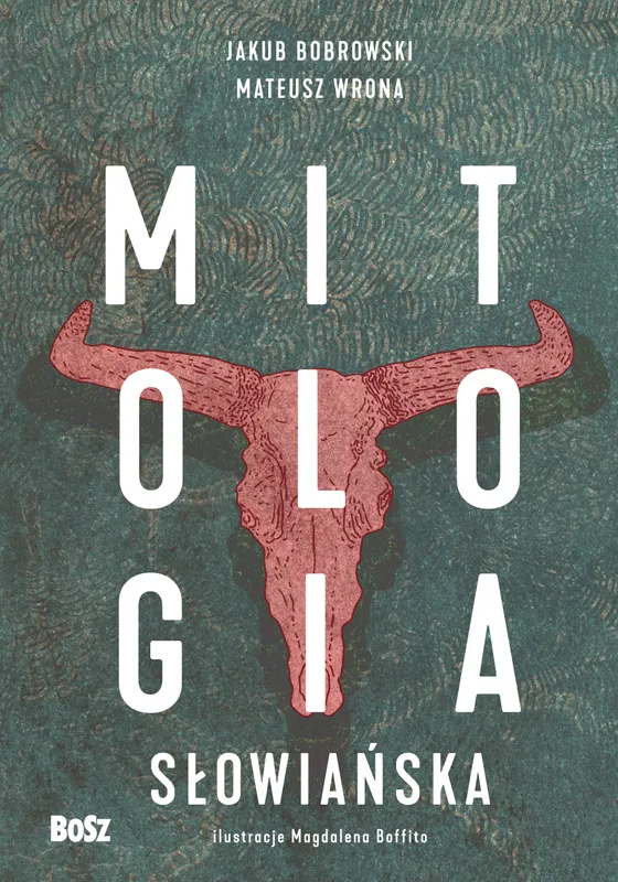 Mitologia słowiańska, wyd. 2023, Jakub Bobrowski