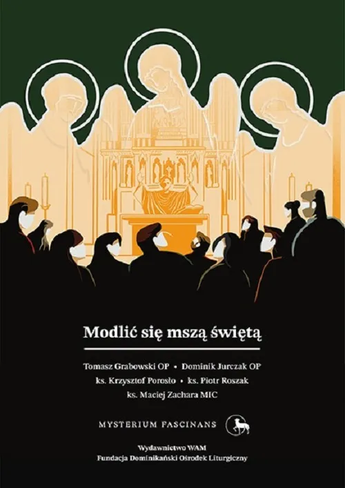 Modlić się mszą świętą, opracowanie zbiorowe, wydawnictwo WAM
