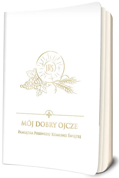 Mój dobry Ojcze. Pamiątka Pierwszej Komunii Świętej