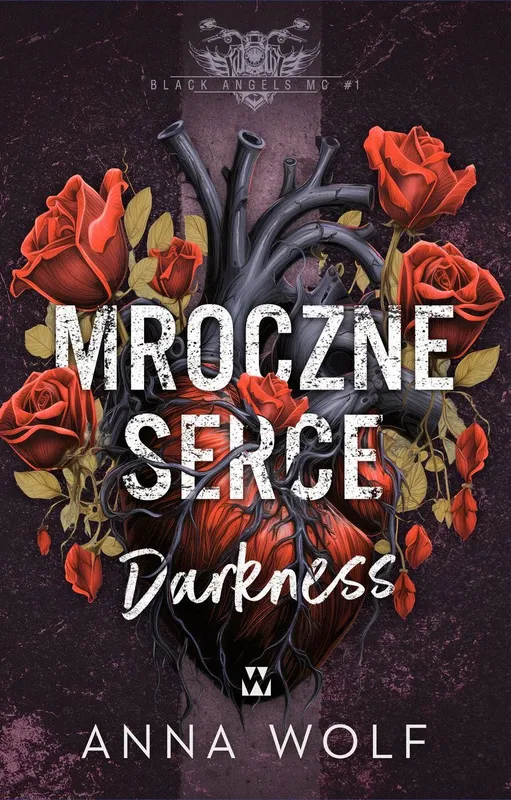 Mroczne serce. Darkness. Black Angels MC. Tom 1