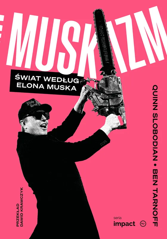 Muskizm. Świat według Elona Muska, seria Impact, Quinn Slobodian