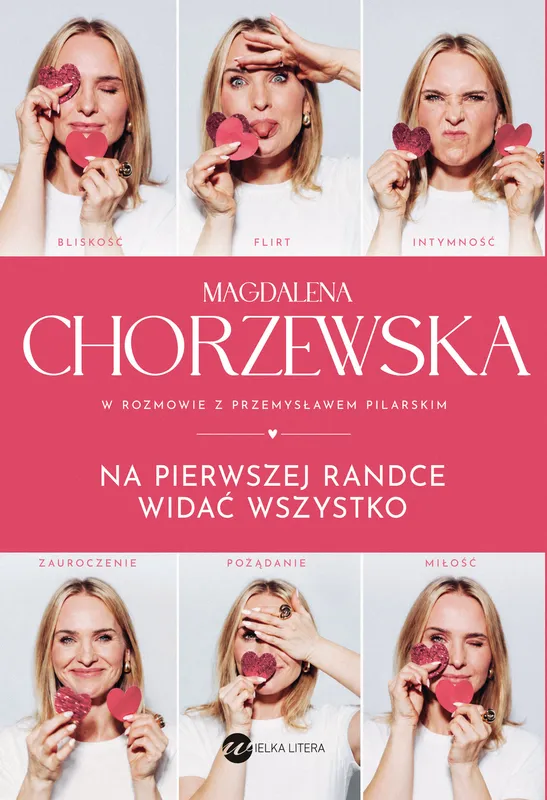 Magdalena Chorzewska, Na pierwszej randce widać wszystko