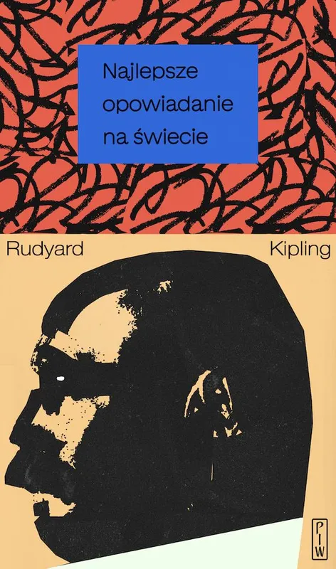 Najlepsze opowiadanie na świecie, Rudyard Kipling PIW