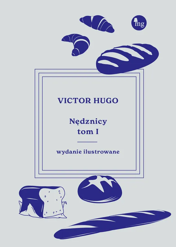 Nędznicy. Tom 1, wyd. ilustrowane, Victor Hugo, MaGia Klasyki