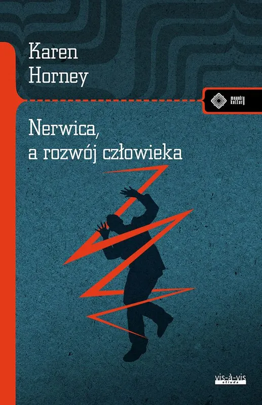 Nerwica, a rozwój człowieka. Walka o samorealizację, Horney