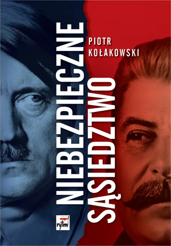 Niebezpieczne sąsiedztwo, Piotr Kołakowski, historia II RP