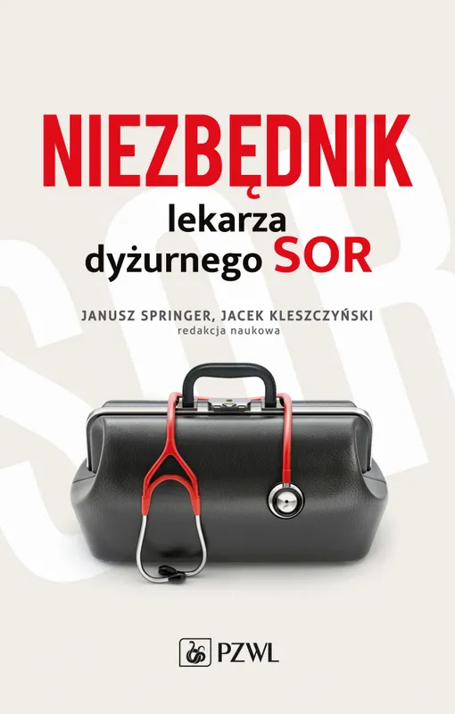 Niezbędnik lekarza dyżurnego SOR, przewodnik medyczny, PZWL