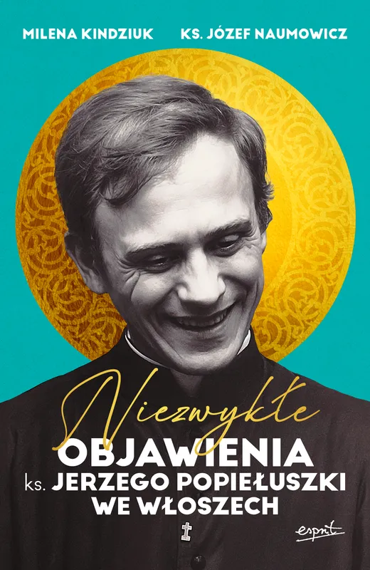 Niezwykłe objawienia ks. Jerzego Popiełuszki we Włoszech