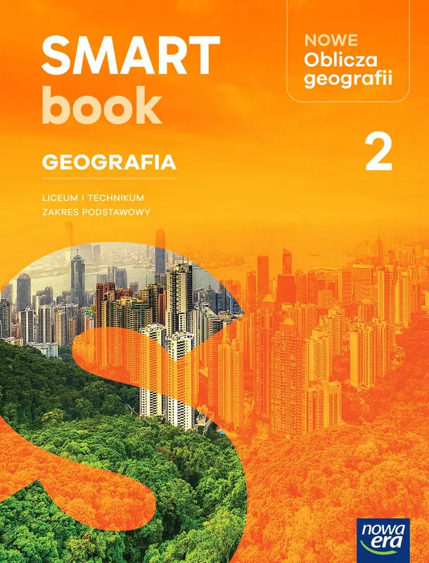 Nowa Geografia SMARTBOOK 2, liceum i technikum, Nowa Era