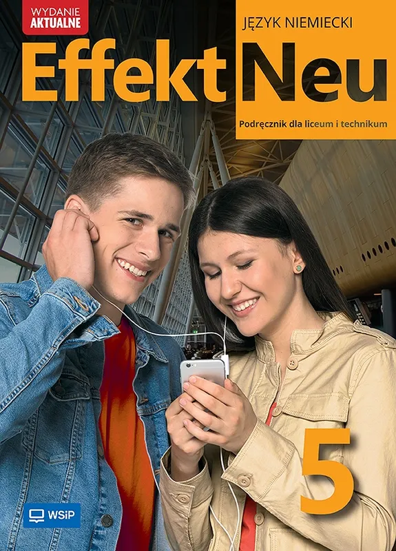 Effekt Neu, podręcznik do niemieckiego, liceum i technikum klasa 5, WSIP