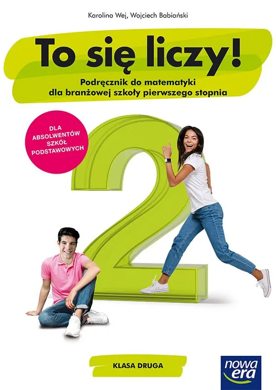 Nowe matematyka to się liczy, podręcznik 2, Karolina Wej