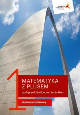 Nowe Matematyka z plusem. Podręcznik, klasa 1, zakres podstawowy