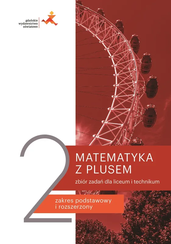 Nowe matematyka z plusem, zbior zadan liceum/technikum kl. 2