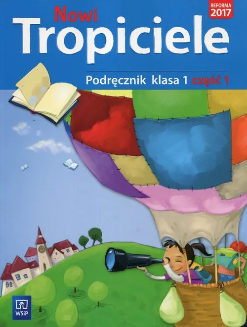 Nowi tropiciele podręcznik klasa 1 część 1 edukacja wczesnoszkolna