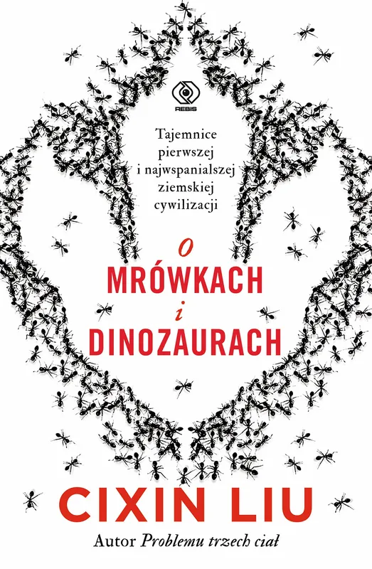 O mrówkach i dinozaurach, Liu Cixin, science fiction