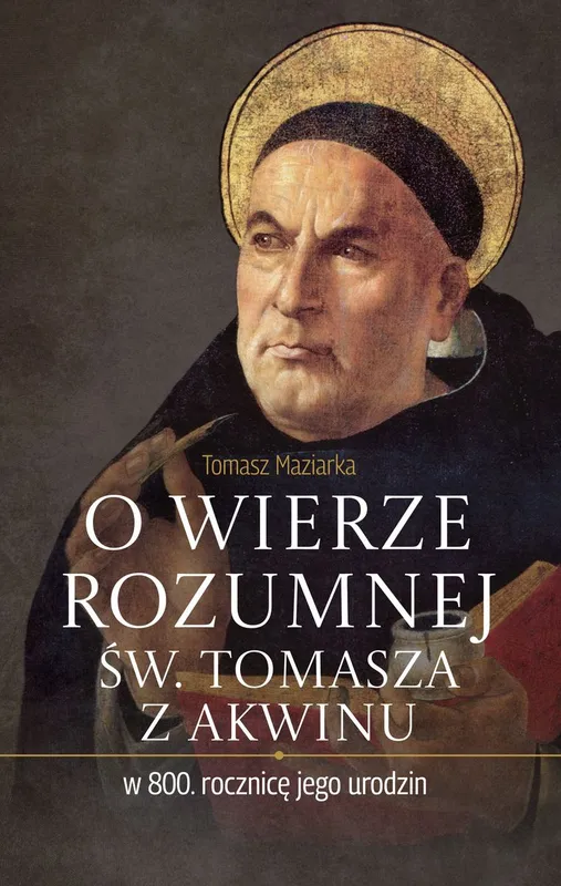 O wierze rozumnej św. Tomasza z Akwinu