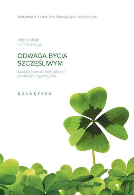 Odwaga bycia szczęśliwym japoński fenomen który pokazuje jak kroczyć drogą