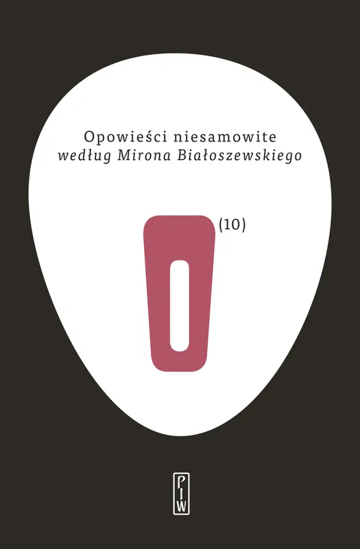 Opowieści niesamowite wg Mirona Białoszewskiego