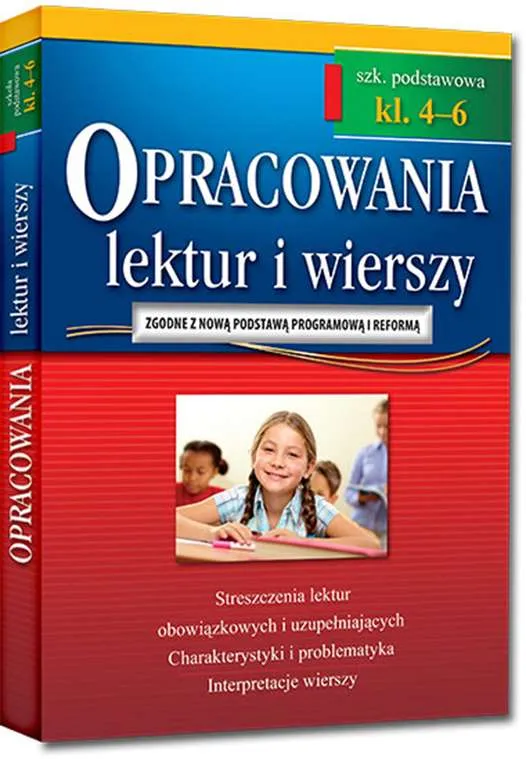 Opracowania lektur i wierszy, szkoła podstawowa, klasy 4-6