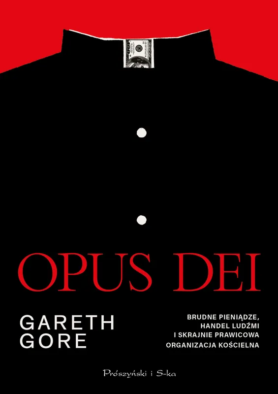 Opus Dei. Brudne pieniądze i skrajna organizacja