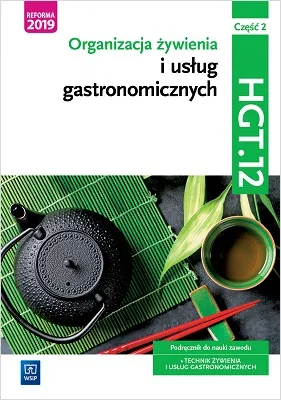 Organizacja żywienia i usług gastronomicznych HGT.12, podręcznik cz. 2