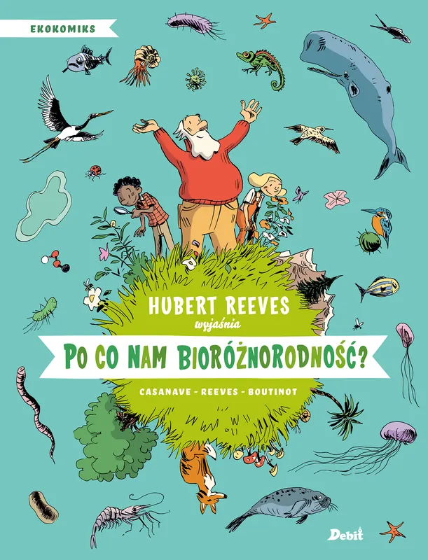 Po co nam bioróżnorodność?, komiks edukacyjny Huberta Reevesa