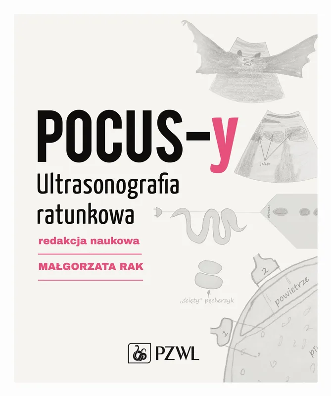 POCUS-y. Ultrasonografia ratunkowa, Małgorzata Rak, PZWL