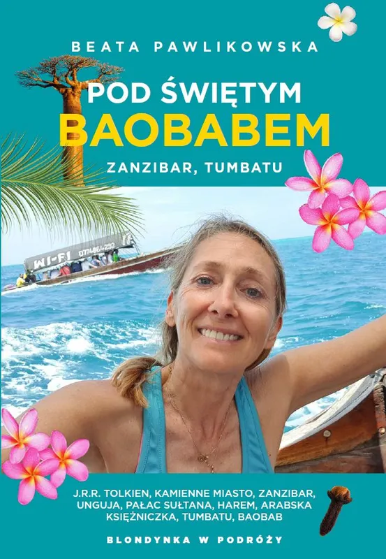 Pod świętym baobabem, Beata Pawlikowska, Blondynka w podróży