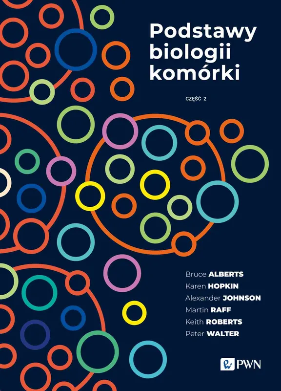 Podstawy biologii komórki Część 2, Bruce Alberts, PWN