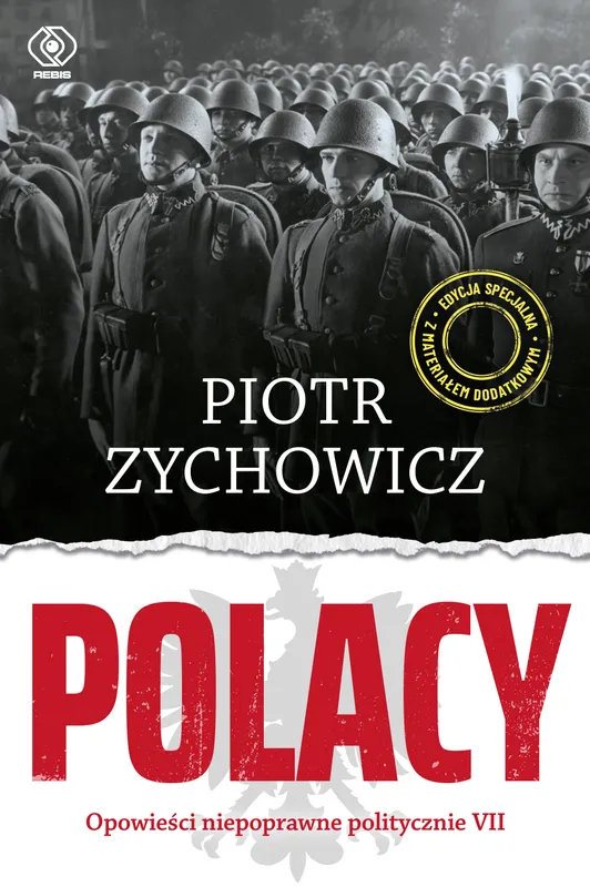 Polacy. Opowieści niepoprawne politycznie, Piotr Zychowicz