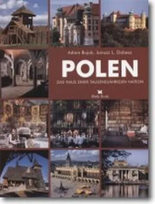 Polska dom tysiącletniego narodu, wersja niemiecka, Adam Bujak