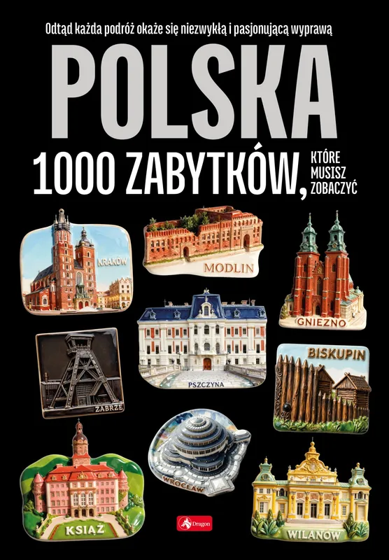 Polska. 1000 zabytków, 1000 najpiękniejszych