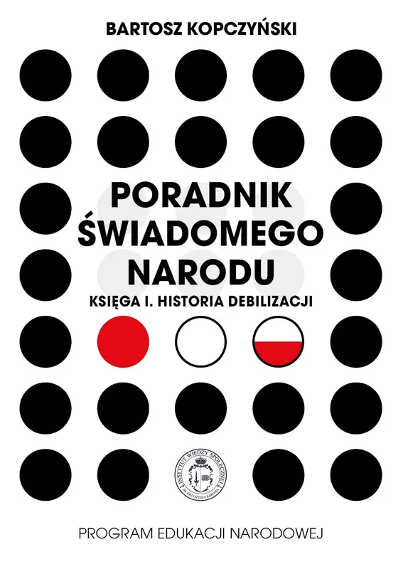Poradnik świadomego narodu, Bartosz Kopczyński, Księga 1