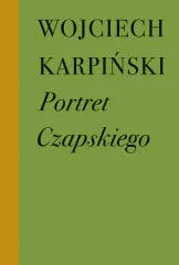 Portret Czapskiego, wyd. 3, Wojciech Karpiński