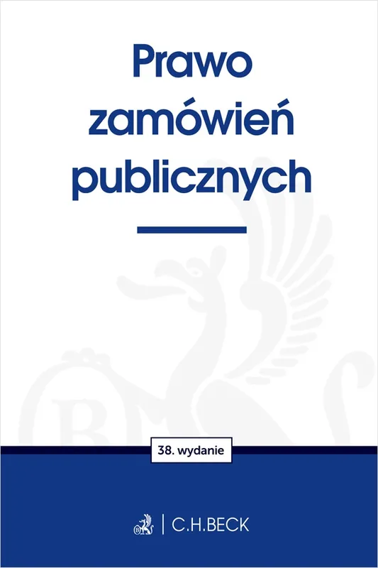 Prawo zamówień publicznych wyd. 38, C.H.Beck