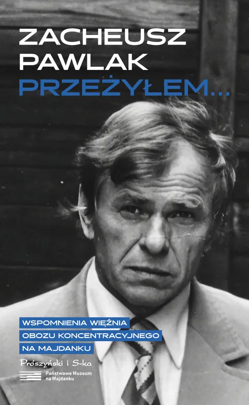 Przeżyłem..., wspomnienia z Majdanka, Zacheusz Pawlak