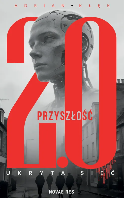 Przyszłość 2.0. Ukryta sieć