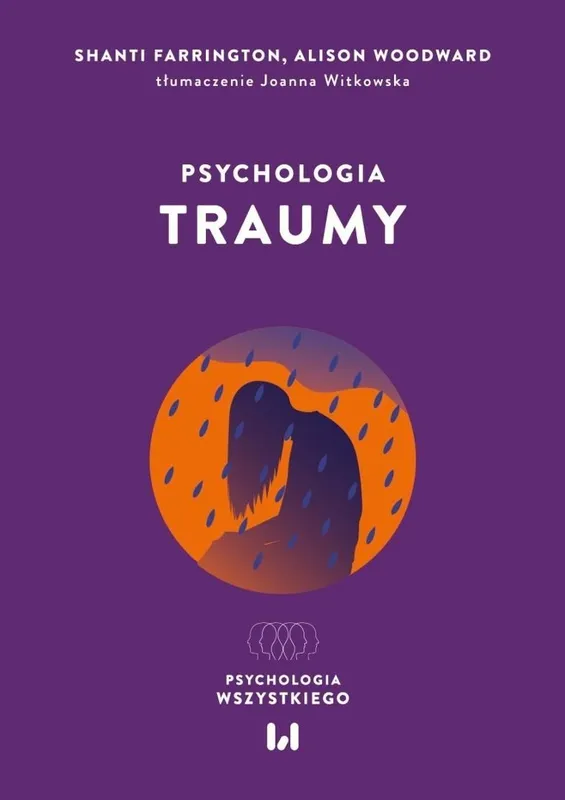 Psychologia traumy, Shanti Farrington, seria Psychologia Wszystkiego