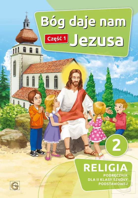 Religia Bóg daje nam Jezusa podręcznik dla klasy 2 część 1 szkoła