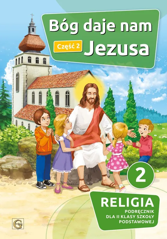 Religia Bóg daje nam Jezusa podręcznik dla klasy 2 część 2 szkoła