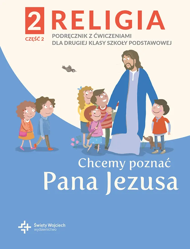 Religia, Chcemy poznać Pana Jezusa, klasa 2, część 2