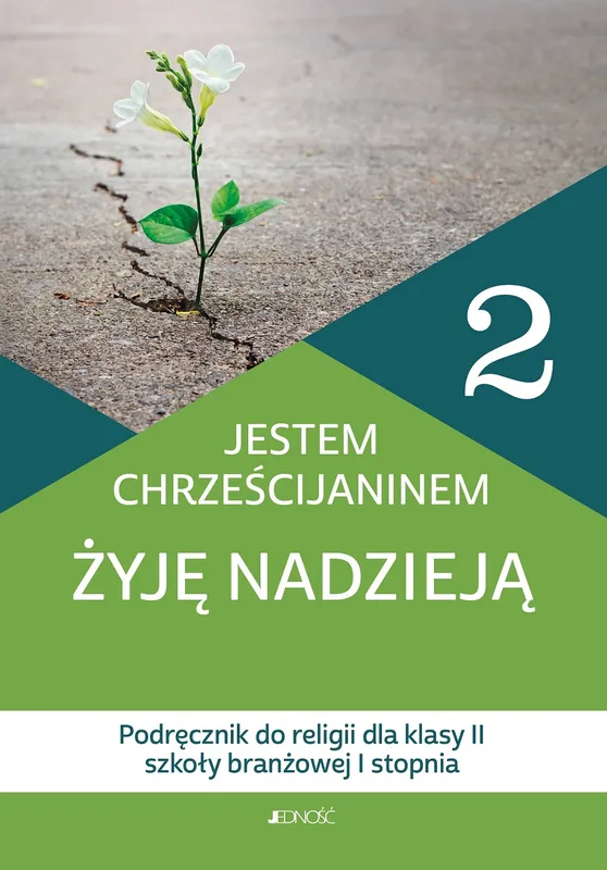 Religia Jestem chrześcijaninem Żyję nadzieją, podręcznik klasa 2