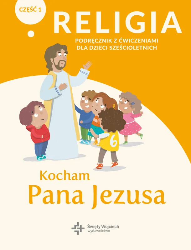 Religia Kocham Pana Jezusa, podręcznik z ćwiczeniami, klasa 0