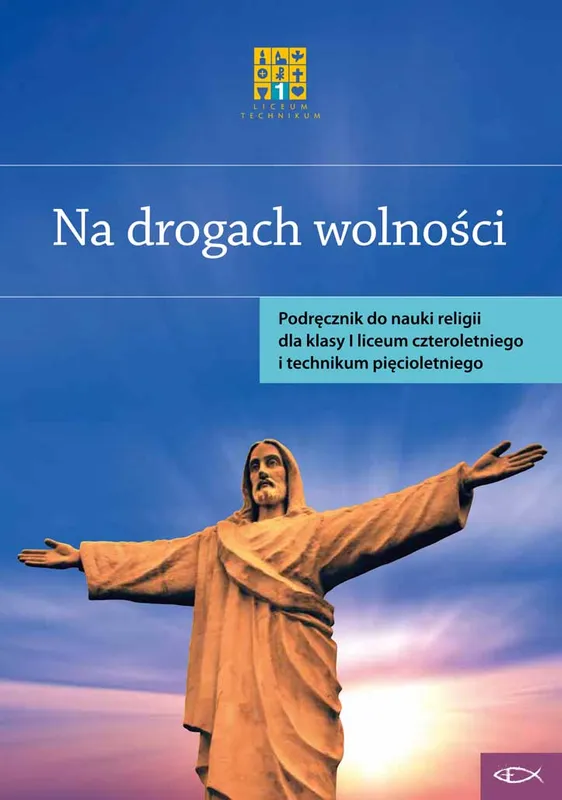 Religia Na drogach wolności, podręcznik dla klasy I liceum