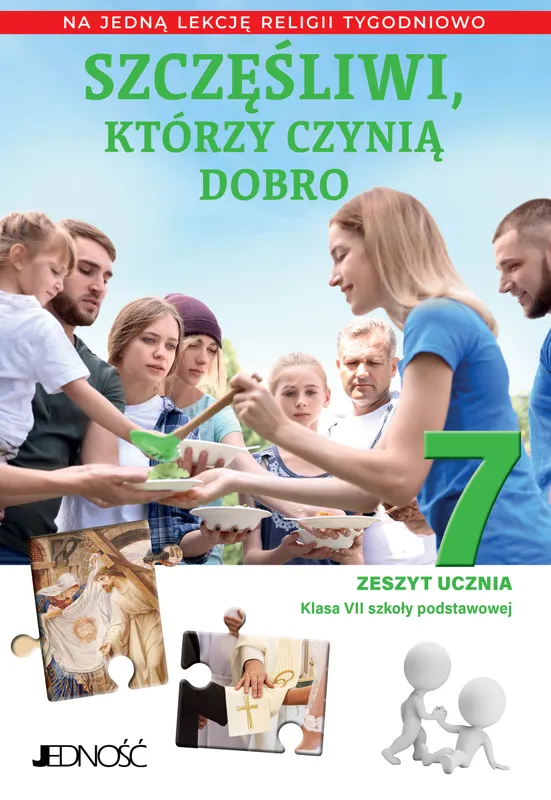 Religia Szczęśliwi, którzy czynią dobro, zeszyt ucznia kl. 7