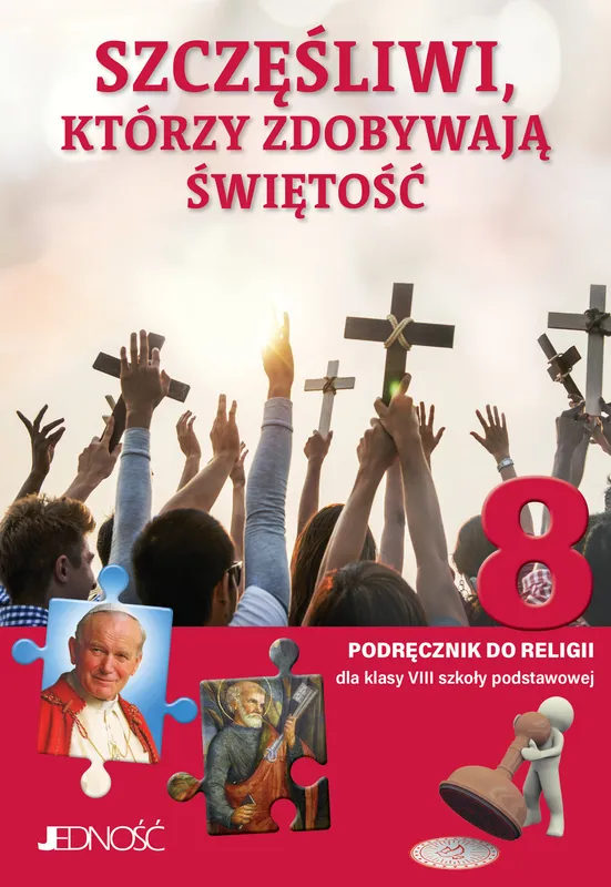 Religia Szczęśliwi, którzy zdobywają świętość, podręcznik kl. 8