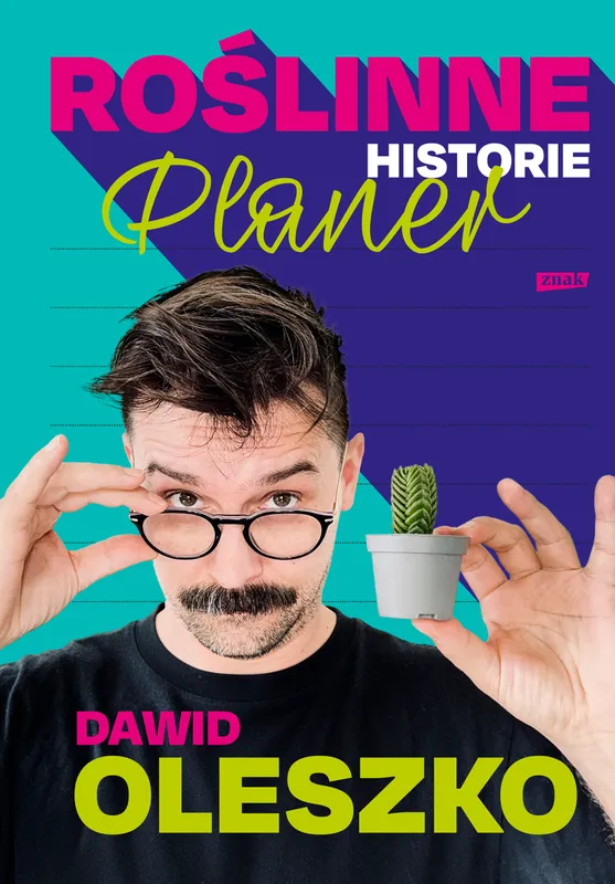 Roślinne historie, planer Dawida Oleszko dla miłośników roślin