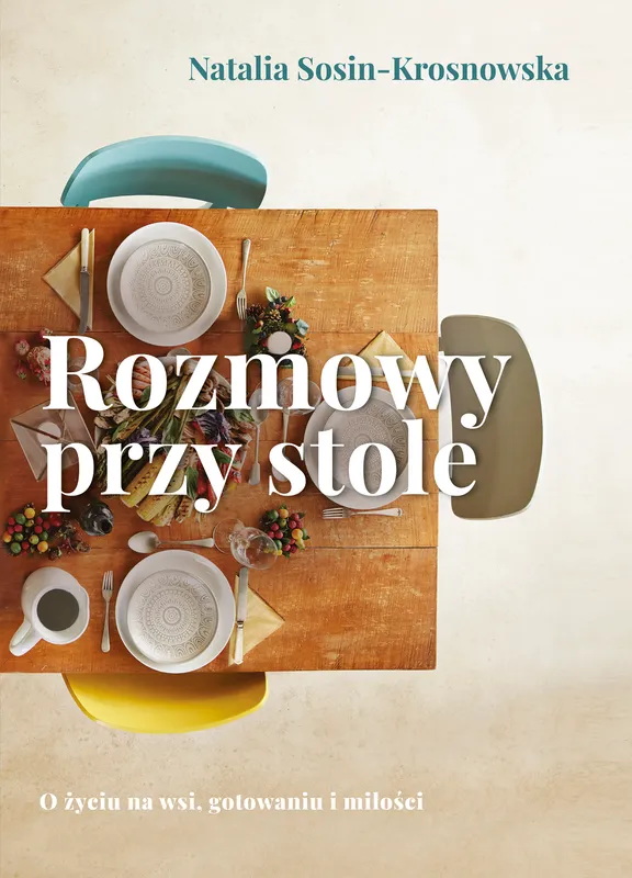 Rozmowy przy stole, Natalia Sosin-Krosnowska, przewodnik kulinarny